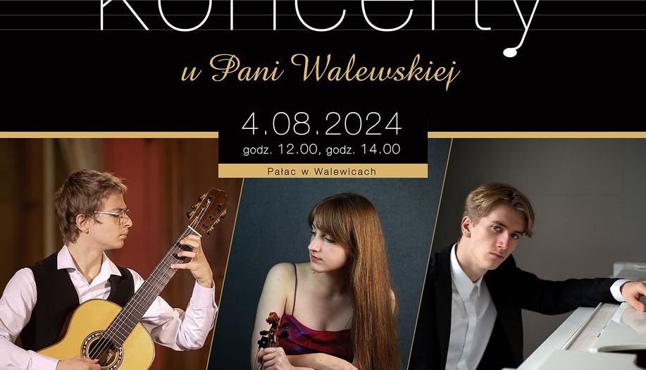 Koncert u Pani Walewskiej - wystąpią młode talenty